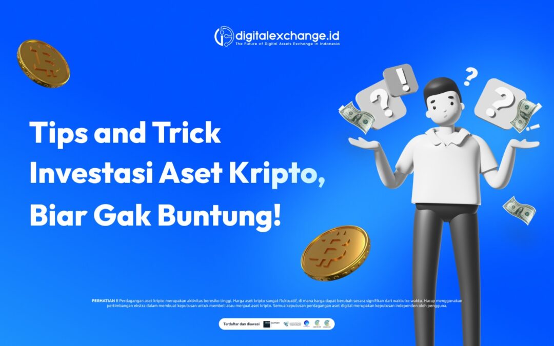 Tips and Trick Investasi Aset Kripto, Biar Gak Buntung!