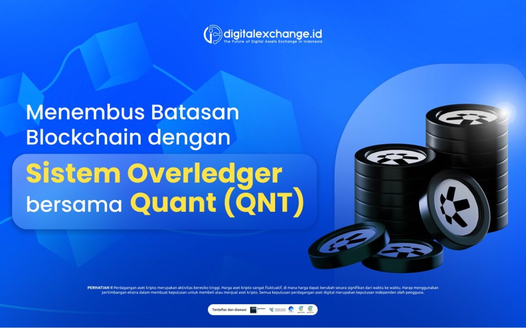 Quant (QNT) : Menembus Batasan Blockchain dengan Overledger