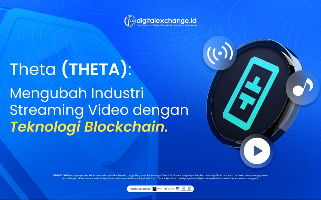 Theta (THETA): Mengubah Industri Streaming Video