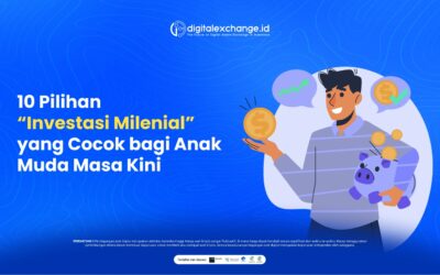 10 Pilihan “Investasi Milenial” yang Cocok bagi Anak Muda Masa Kini