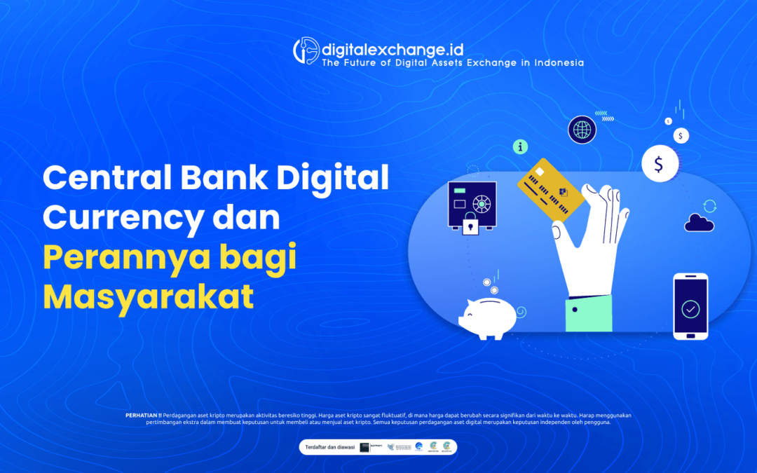 Central Bank Digital Currency dan Perannya bagi Masyarakat