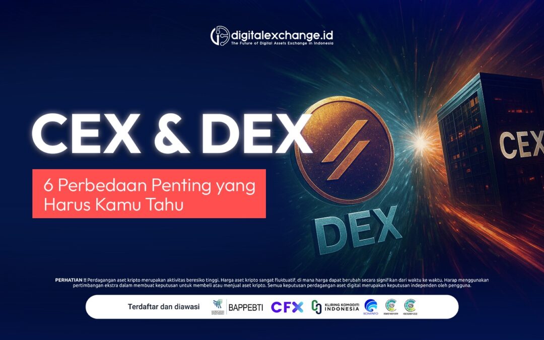 CEX dan DEX, 6 Perbedaan Penting yang Harus Kamu Tahu