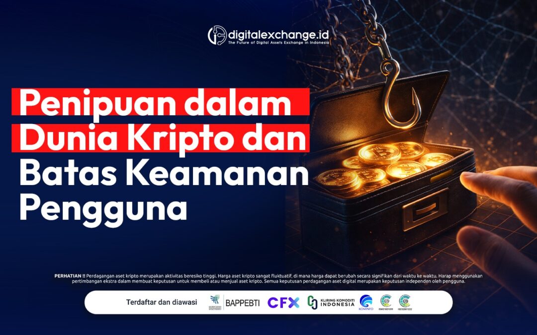 Penipuan dalam Dunia Kripto dan Batas Keamanan Pengguna