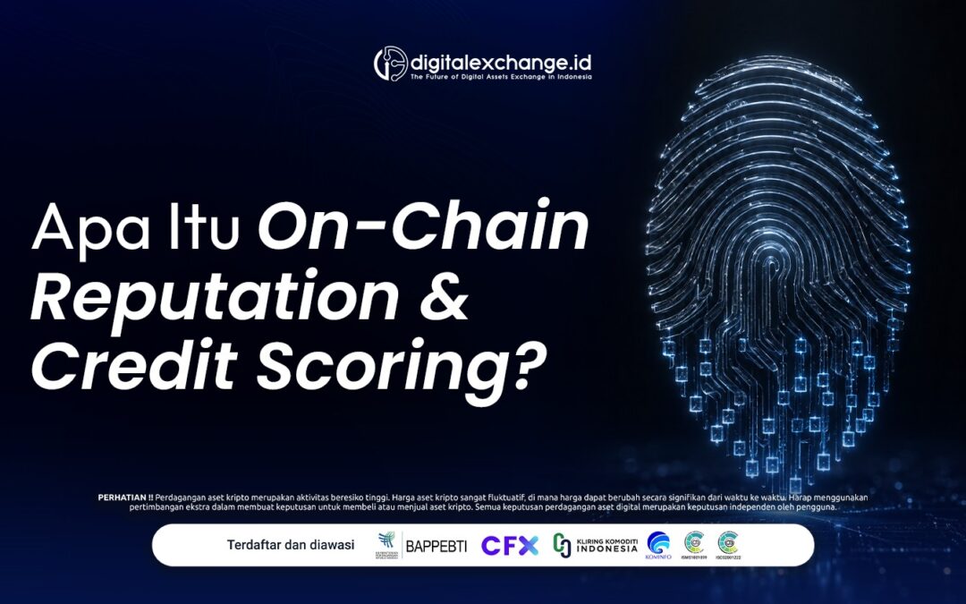 Apa Itu On-Chain Reputation & Credit Scoring?