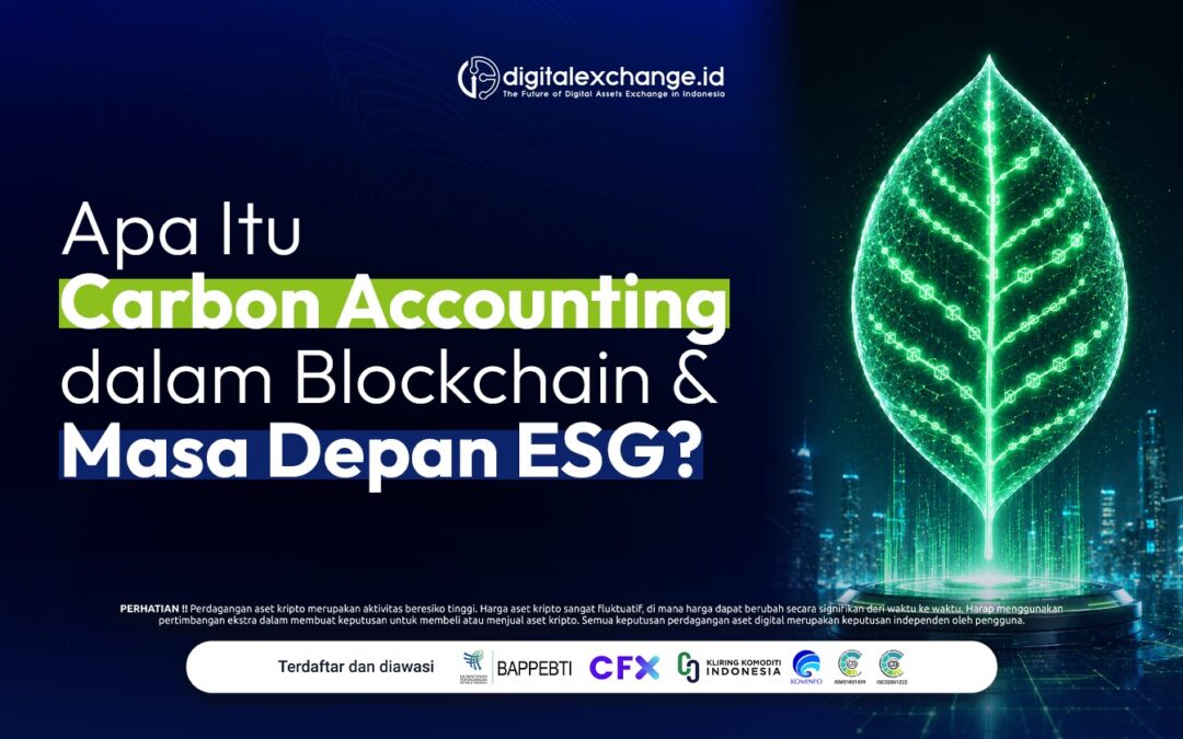Apa Itu Carbon Accounting dalam Blockchain & Masa Depan ESG?