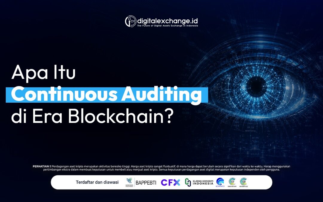 Apa Itu Continuous Auditing di Era Blockchain?