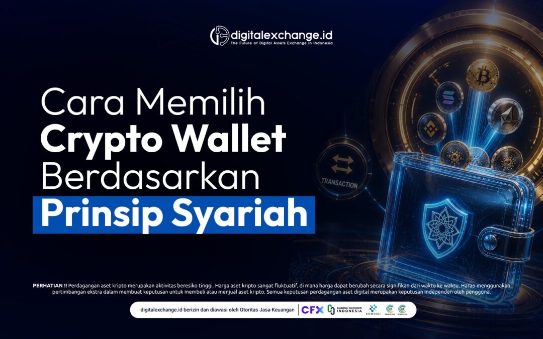 Cara Memilih Crypto Wallet Berdasarkan Prinsip Syariah